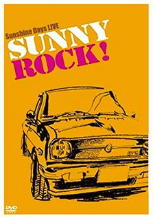 Sunshine Days LIVE SUNNY ROCK!